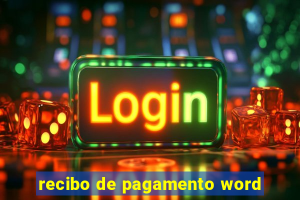 recibo de pagamento word